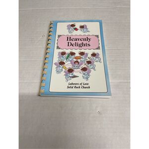 Heavenly Delights Cookbook, Laborers of Love Solid Rock Church A52